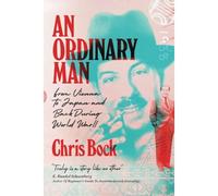 An Ordinary Man: From Vienna To Japan And Back During World War Ii