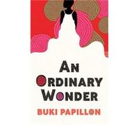 An Ordinary Wonder - Buki Papillon - John Murray Press - Livre en Anglais - Hardback Buki PapillonBuki Papillon (Auteur)