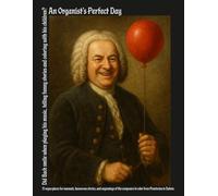 An Organist's Perfect Day