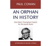 An Orphan in History by Paul Cowan Paul Cowan, Rachel Cowan (Auteur)