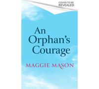 An Orphan's Courage - Maggie Mason - Sphere - ebook (ePub) - Livre