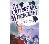 An Outbreak of Witchcraft: A Graphic Novel of the Salem Witch Trials