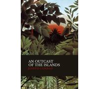 An Outcast of the Islands: The Lingard Trilogy: Book 2 (Annotated)