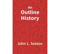 An Outline History Of Tioga And Bradford Counties In Pennsylvania, Chemung, Steuben, Tioga, Tompkins And Schuyler In New York