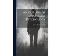 An Outline Of Abnormal Psychology