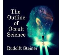 An Outline of Occult Science