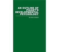 An Outline of Piagets Developmental Psychology by R.M. Beard Ruth Mary Beard (Auteur)
