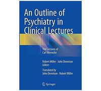 An Outline Of Psychiatry In Clinical Lectures