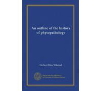 An outline of the history of phytopathology