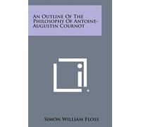 An Outline of the Philosophy of Antoine-Augustin Cournot