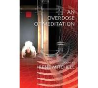An Overdose Of Meditation