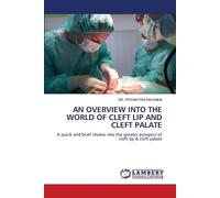An Overview Into the World of Cleft Lip and Cleft Palate