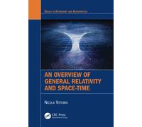An Overview Of General Relativity And Space-Time