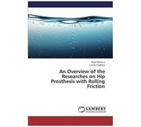 An Overview Of The Researches On Hip Prosthesis With Rolling Friction