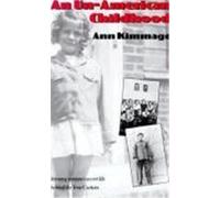 An Un-American Childhood Ann Kimmage (Auteur)