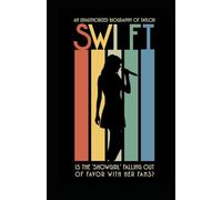 An Unauthorized Biography of Taylor Swift: Is The Showgirl Falling Out of Favor