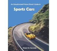 An Unauthorized Future Driver’s Guide to Sports Cars