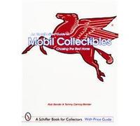 An Unauthorized Guide to Mobil Collectibles Rob Bender, Tammy Cannoy-Bender (Auteur)