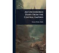 An Uncensored Diary From the Central Empires