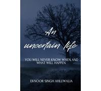 An Uncertain Life: You will never know when and what will happen
