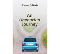 An Uncharted Journey - Shuron C. Davis - Trilogy Christian Publishing - ebook (ePub) - Livre