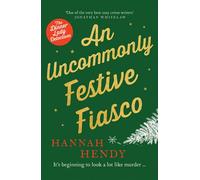 An Uncommonly Festive Fiasco A cosy Christmas murder mystery perfect to curl up with - Hannah Hendy - Canelo Crime - ebook (ePub) - Livre