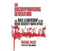 An Uncompromising Generation, George L. Mosse Series in Modern European Cultural and Intellectual History Michael Wildt (Auteur)