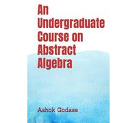 An Undergraduate Course on Abstract Algebra