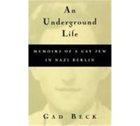 An Underground Life Frank Heibert, Gad Beck (Auteur)