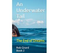An Underwater Tail: The End of Dreams