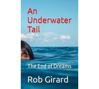 An Underwater Tail: The End of Dreams