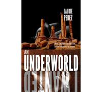 An Underworld I Wanted - Laurie Perez - E+M Arts Collective - ebook (ePub) - Livre