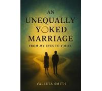 An Unequally Yoked Marriage: From My Eyes To Yours