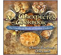 An Unexpected Cookbook: The Unofficial Book of Hobbit Cookery Hardcover - 2014