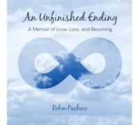 An Unfinished Ending: A Memoir of Love, Loss, and Becoming