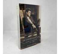 An Unfinished Life: John F. Kennedy, 1917 - 1963