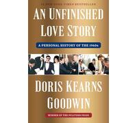 An Unfinished Love Story: A Personal History of the 1960s