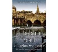 AN UNFOLDING SOUL by Douglas Westcott Inconnu (Auteur)