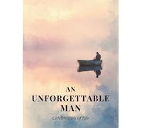 An Unforgettable Man Celebration of Life Memorial Guest Book | Fisherman & Outdoorsman Themed: Honor the memory of a beloved man who loved fishing and the outdoors