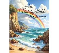 An Unforgettable Woman Funeral Guest Book: Beach and Rainbow: In Loving Memory Celebration of Life Memorial Service Sign In Book for Guests to Share ... Condolences | Beach Rainbow Ocean Keepsake