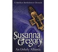 An Unholy Alliance Gregory, Susanna (Auteur)