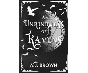 An Unkindness of Ravens