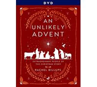 An Unlikely Advent: Extraordinary People of the Christmas Story [An Unlikely Advent DVD ed.]