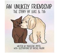 An Unlikely Friendship; The Story Of Luke And Tia