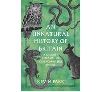 An Unnatural History of Britain A Journey In Search of Our Non-Native Species - Kevin Parr - Flint - ebook (ePub) - Livre