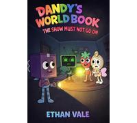 AN UNOFFICIAL DANDY’S WORLD BOOK: THE SHOW MUST NOT GO ON