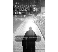 An Unpleasant Mirage Of Misfit Stories: A Malicious Experience For The Merely Malevolent