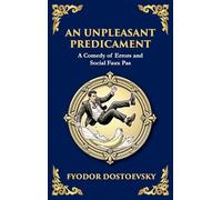 An Unpleasant Predicament: A Darkly Comic Tale of Pride, Chaos, and Social Satire (Large Print Deluxe Hardcover Edition For Easy Reading)