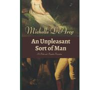 An Unpleasant Sort of Man: A Pride and Prejudice variation