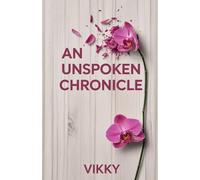 An Unspoken Chronicle: A Journey Through Incomplete and Selfless Emotions